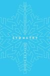 Symmetry: A Journey into the Patterns of Nature