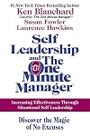 Self Leadership and the One Minute Manager: Increasing Effectiveness Through Situational Self Leadership