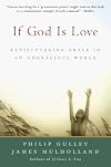 If God Is Love: Rediscovering Grace in an Ungracious World