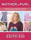 Mother of Purl: Friends, Fun, and Fabulous Designs at Hollywood's Knitting Circle