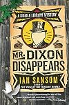 Mr. Dixon Disappears