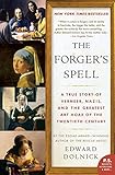 The Forger's Spell: A True Story of Vermeer, Nazis, and the Greatest Art Hoax of the Twentieth Century (P.S.)