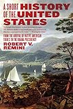 A Short History Of The United States From The Arrival Of Native American Tribes To The Obama Presidency