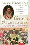God's Secretaries: The Making of the King James Bible