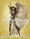 Fabulosity: What It Is and How to Get It