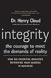 Integrity The Courage To Meet The Demands Of Reality