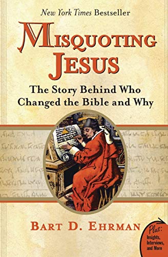 Misquoting Jesus: The Story Behind Who Changed the Bible and Why book cover