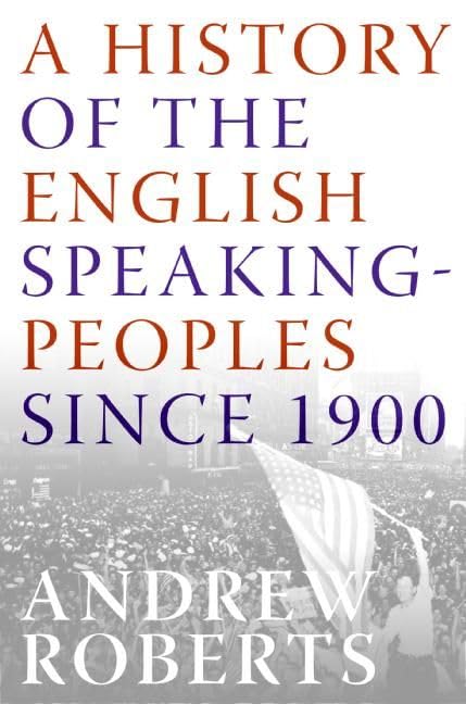 A History of the English-Speaking Peoples Since 1900 book cover