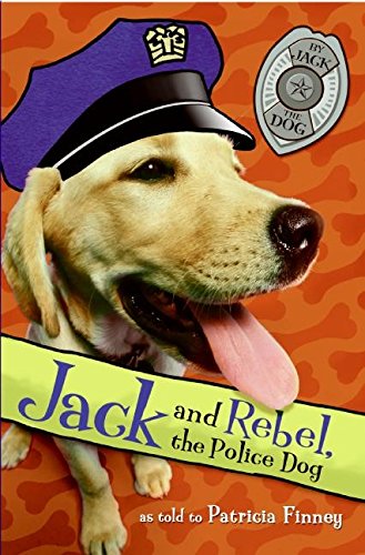 Cover of Jack and Rebel, the Police Dog