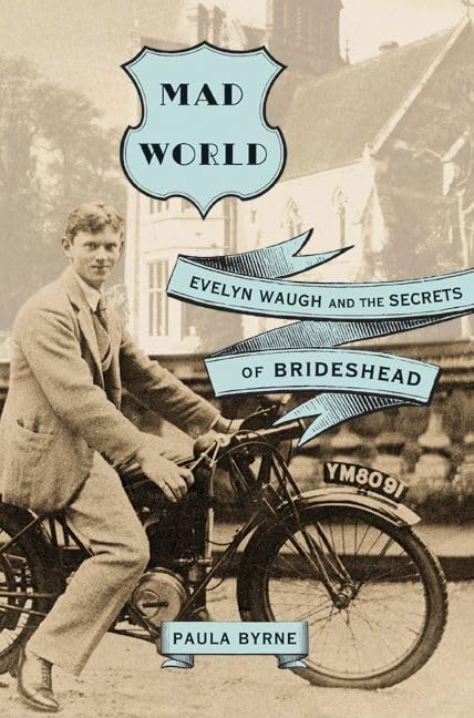 Mad World: Evelyn Waugh and the Secrets of Brideshead book cover