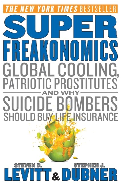 SuperFreakonomics by Steven Levitt and Stephen Dubner