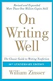 On Writing Well: The Essential Guide to Mastering Nonfiction Writing and Effective Communication