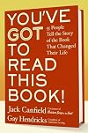 You've GOT to Read This Book!: 55 People Tell the Story of the Book That Changed Their Life