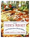 The French Market: More Recipes from a French Kitchen