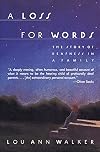 A Loss for Words: The Story of Deafness in a Family