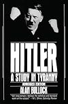 Hitler: A Study in Tyranny {abridged edition}