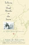 Talking to High Monks in the Snow: An Asian American Odyssey