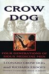 Crow Dog: Four Generations of Sioux Medicine Men
