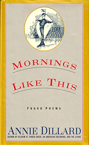 Mornings Like This: Found Poems book cover