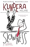 Slowness A Novel