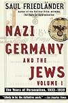 The Years of Persecution: Nazi Germany and the Jews, 1933-1939