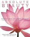 Absolute Beauty: Radiant Skin and Inner Harmony Through the Ancient Secrets of Ayurveda
