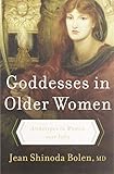 Goddesses In Older Women Archetypes In Women Over Fifty