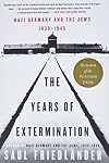 The Years of Extermination: Nazi Germany and the Jews, 1939-1945