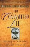 The Committed Life: Principles for Good Living from Our Timeless Past