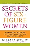 Secrets Of Sixfigure Women Surprising Strategies To Up Your Earnings And Change Your Life