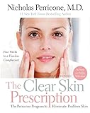 The Clear Skin Prescription The Perricone Program To Eliminate Problem Skin