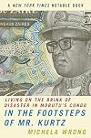 In the Footsteps of Mr. Kurtz: Living on the Brink of Disaster in Mobutu's Congo