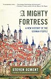 A Mighty Fortress: A New History of the German People