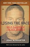 Losing The Race Selfsabotage In Black America