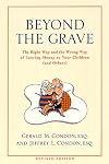 Beyond the Grave revised edition: The Right Way and the Wrong Way of Leaving Money To Your Children (and Others)