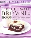 The Ultimate Brownie Book: Thousands of Ways to Make America's Favorite Treat, including Blondies, Frostings, and Doctored Brownie Mixes
