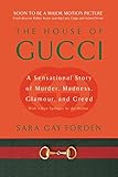 The House Of Gucci A Sensational Story Of Murder Madness Glamour And Greed