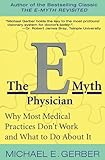 The Emyth Physician Why Most Medical Practices Dont Work And What To Do About It