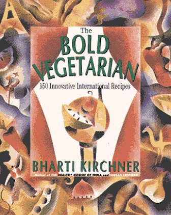The Bold Vegetarian: 150 Inspired International Recipes book cover