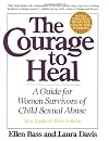 The Courage to Heal: A Guide for Women Survivors of Child Sexual Abuse
