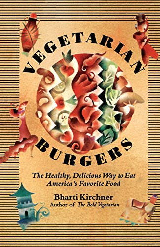 Vegetarian Burgers: The Healthy, Delicious Way to Eat America's Favorite Food cover