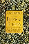 Eternal Echoes: Celtic Reflections on Our Yearning to Belong