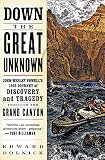 Down the Great Unknown