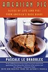 American Pie: Slices of Life (and Pie) from America's Back Roads