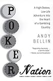 Poker Nation A Highstakes Lowlife Adventure Into The Heart Of A Gambling Country