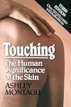 Touching: The Human Significance of the Skin
