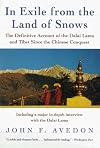 In Exile from the Land of Snows: The Definitive Account of the Dalai Lama and Tibet Since the Chinese Conquest