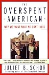 The Overspent American: Why We Want What We Don't Need