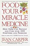 Food: Your Miracle Medicine
