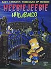 Bart Simpson's Treehouse of Horror : Heebie-Jeebie Hullaballoo
